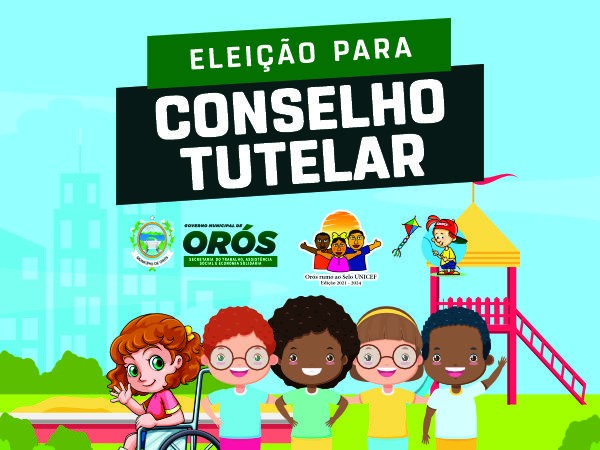 INSCRIÇÕES PARA A ESCOLHA DOS MEMBROS DO CONSELHO TUTELAR PARA ATUAREM NO CONSELHO TUTELAR DO MUNICÍPIO DE ORÓS-CE